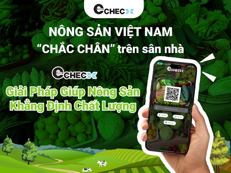 Echeck - Giải Pháp Giúp Nông Sản Việt Khẳng Định Chất Lượng